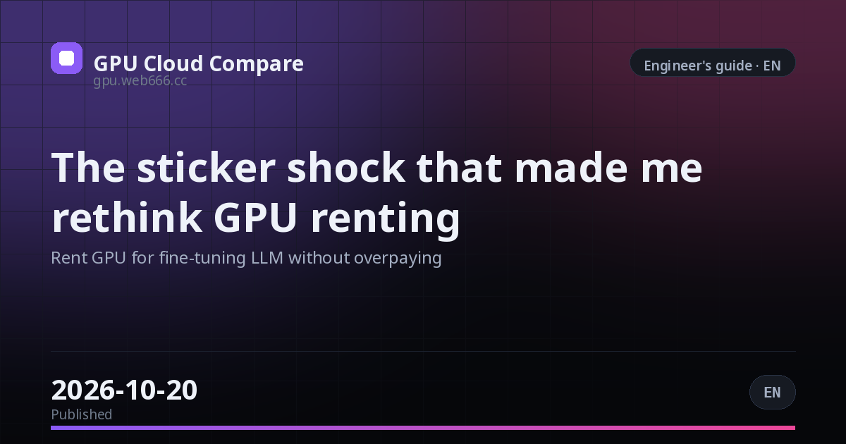The sticker shock that made me rethink GPU renting